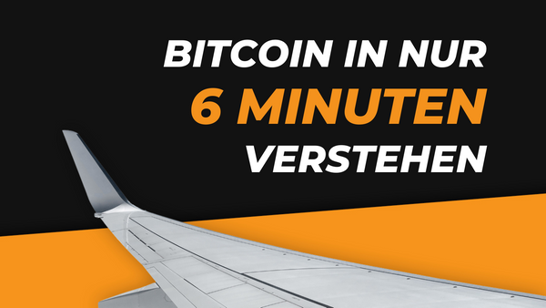 In nur 6 Minuten Bitcoin verstehen!